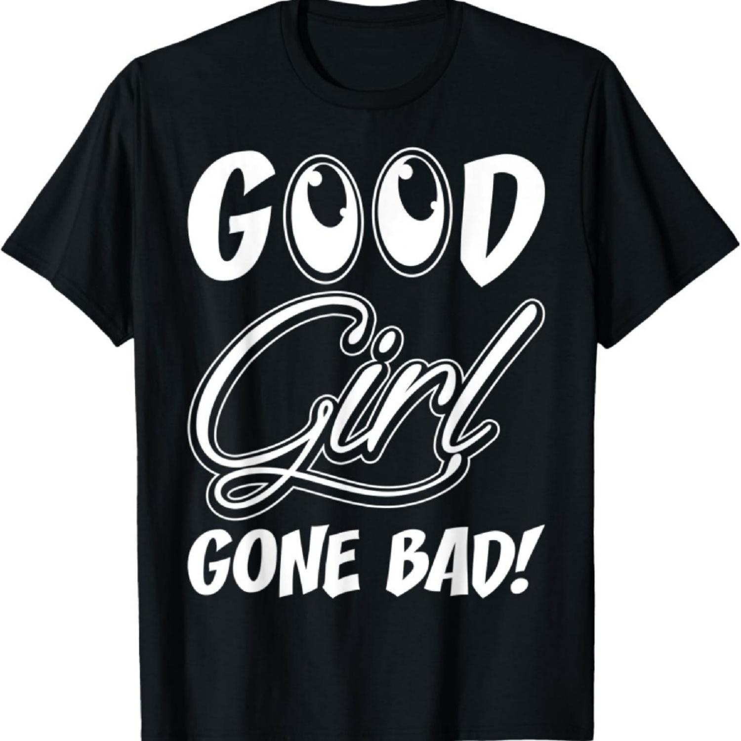 Good Girl Gone Bad Tshirt XXXXXL
Good Girl Gone Bad Tshirt XXXXXL