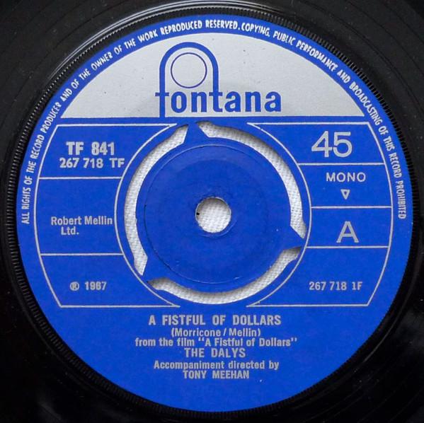 7inch Record DALYS A Fistful Of Dollars TF841 Fontana 1967 UK Pop Used
7inch Record DALYS A Fistful Of Dollars TF841 Fontana 1967 UK Pop Used