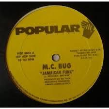 12inch Record M.C. BUG - Jamaican Funk POP9002 Popular Records 1990 US Rap & Hip-Hop/R&B Used
12inch Record M.C. BUG - Jamaican Funk POP9002 Popular Records 1990 US Rap & Hip-Hop/R&B Used