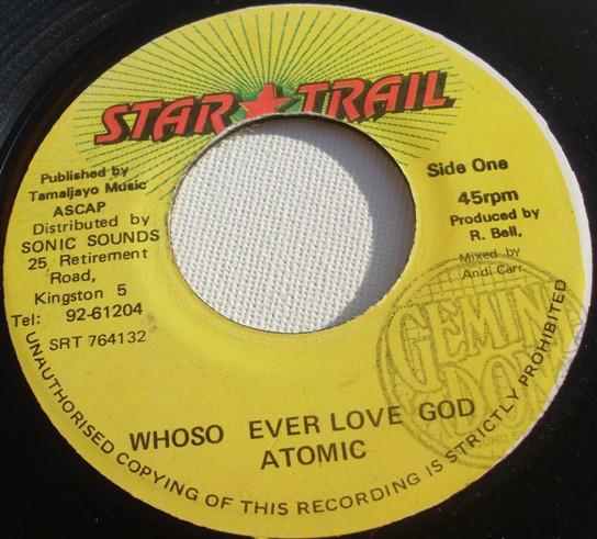7inch Record ATOMIC - Whoso Ever Love God SRT764132 Star Trail Jamaica Reggae, Ska & Dub Used
7inch Record ATOMIC - Whoso Ever Love God SRT764132 Star Trail Jamaica Reggae, Ska & Dub Used