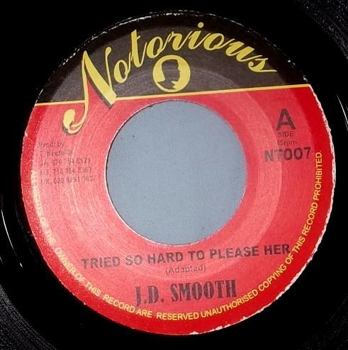 7inch Record J.D. SMOOTHE / MAFIA & FLUXY - Tried So Hard To Please Her / Part NT007 Notorious 2002 Jamaica Reggae, Ska & Dub Used
7inch Record J.D. SMOOTHE / MAFIA & FLUXY - Tried So Hard To Please Her / Part NT007 Notorious 2002 Jamaica Reggae, Ska & Dub Used