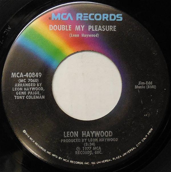 7inch Record LEON HAYWOOD - Double My Pleasure MCA40849 MCA Records 1977 US Soul/Funk Used
7inch Record LEON HAYWOOD - Double My Pleasure MCA40849 MCA Records 1977 US Soul/Funk Used