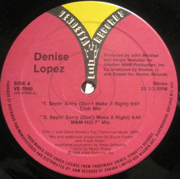12inch Record DENISE LOPEZ - Sayin Sorry (Don t Make It Right) VE7000 Vendetta Record 1988 Canada Dance & Electronica Used
12inch Record DENISE LOPEZ - Sayin Sorry (Don t Make It Right) VE7000 Vendetta Record 1988 Canada Dance & Electronica Used