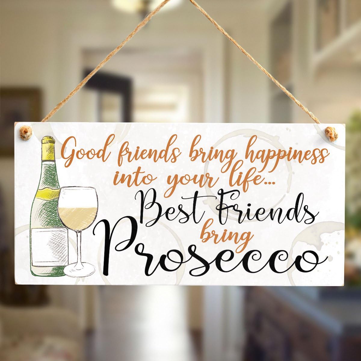 Good Friends Bring Happiness into Your Life… Best Friends Bring Prosecco - Beautiful Meaningful Friendship Gift Prosecco Gift Sign
Good Friends Bring Happiness into Your Life… Best Friends Bring Prosecco - Beautiful Meaningful Friendship Gift Prosecco Gift Sign