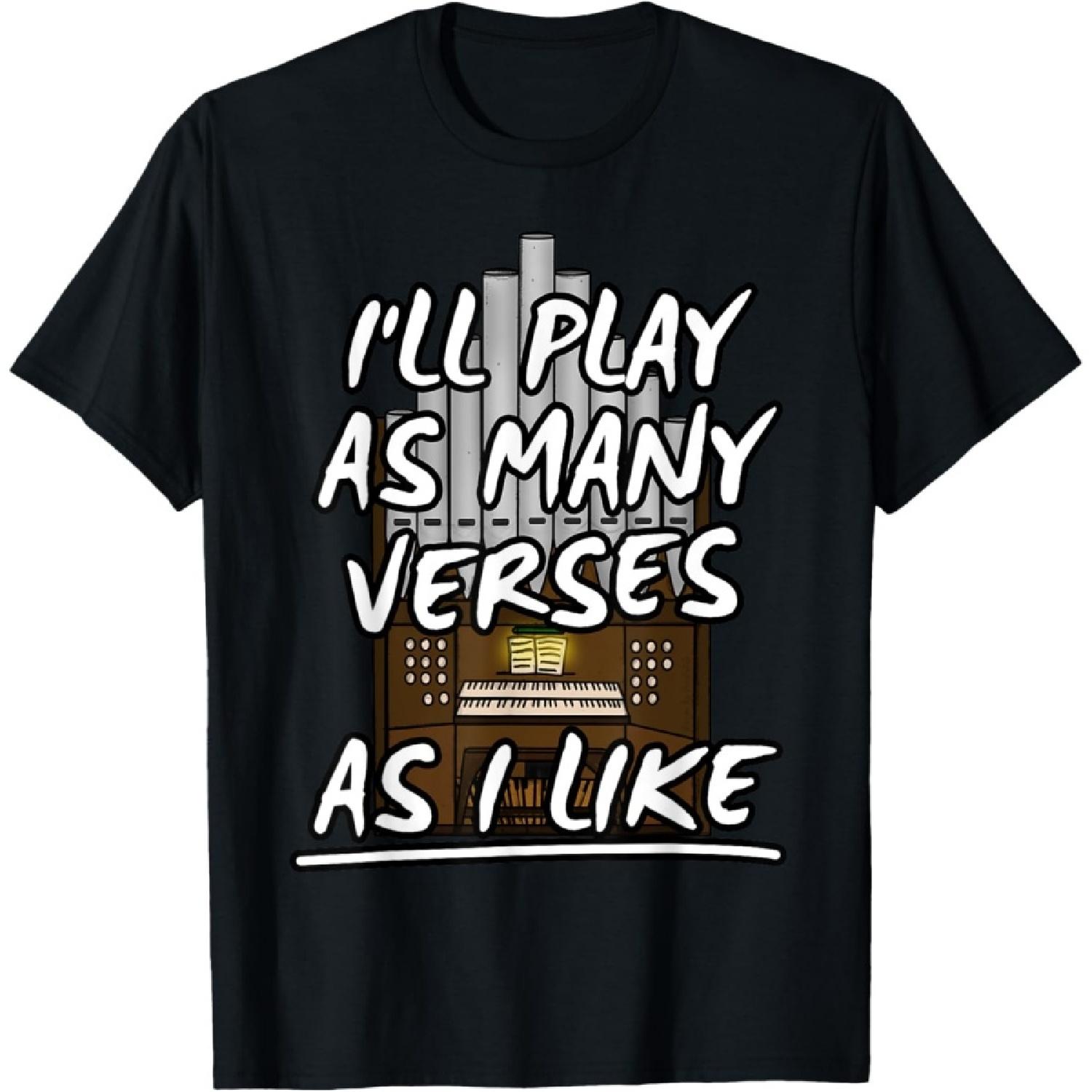 I ll Play As Many Verses As I Like Church Organist Musicians T-Shirt(1) XXXXXL чорний
I ll Play As Many Verses As I Like Church Organist Musicians T-Shirt(1) XXXXXL чорний