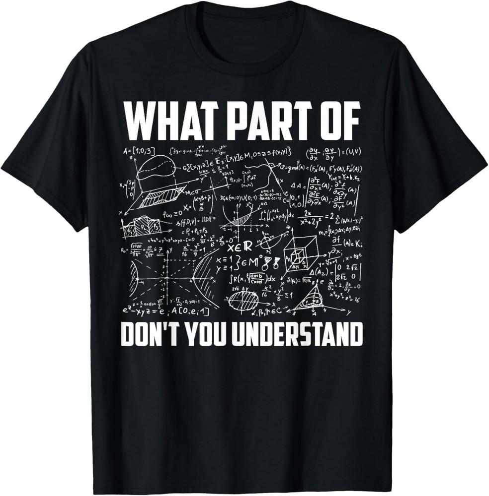 What Part Of Don t You Understand Funny Math Teacher Gift Short Sleeve T-Shirt M
What Part Of Don t You Understand Funny Math Teacher Gift Short Sleeve T-Shirt M