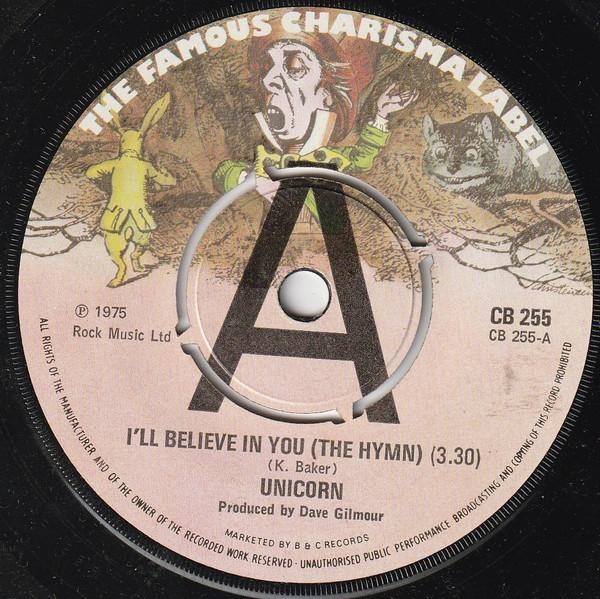 7inch Record UNICORN (12) - I ll Believe In You (The Hymn) CB255 Charisma 1975 UK Rock Used
7inch Record UNICORN (12) - I ll Believe In You (The Hymn) CB255 Charisma 1975 UK Rock Used