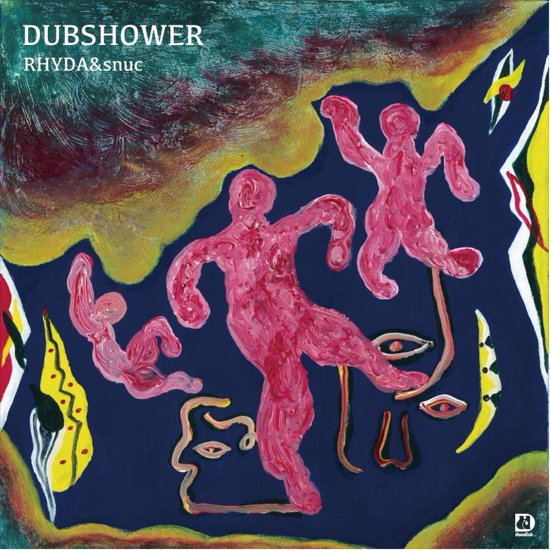 7inch Record RHYDASNUC DUB SHOWER 7 HDRV002 Hoodish Recordi 2024 Japan Japanese Club Dance
7inch Record RHYDASNUC DUB SHOWER 7 HDRV002 Hoodish Recordi 2024 Japan Japanese Club Dance