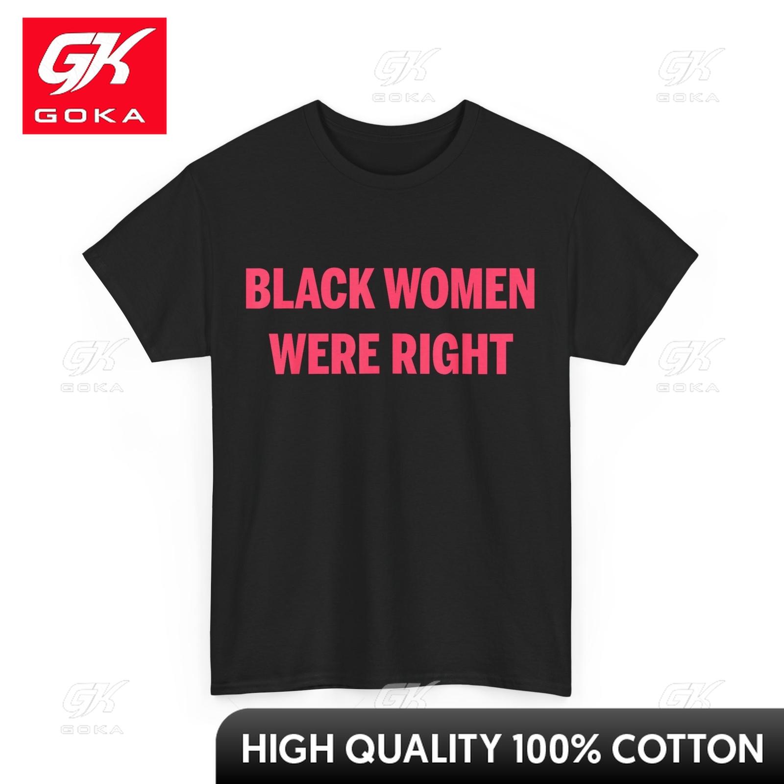 Black Women Were Right Charming Crewneck Short Sleeve Cotton Fabric Printed T Shirt Casual Outfit 4XL
Black Women Were Right Charming Crewneck Short Sleeve Cotton Fabric Printed T Shirt Casual Outfit 4XL