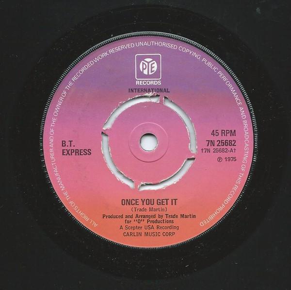 7inch Record B.T. EXPRESS - Once You Get It 7N25682 Pye Internation 1975 UK Soul/Funk Used
7inch Record B.T. EXPRESS - Once You Get It 7N25682 Pye Internation 1975 UK Soul/Funk Used