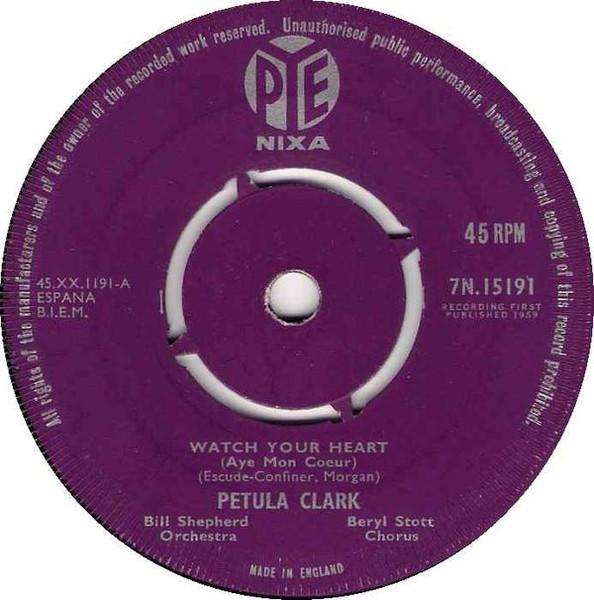 7inch Record PETULA CLARK - Watch Your Heart (Aye Mon Coeur) 7N15191 Pye Records 1959 UK Pop Used
7inch Record PETULA CLARK - Watch Your Heart (Aye Mon Coeur) 7N15191 Pye Records 1959 UK Pop Used