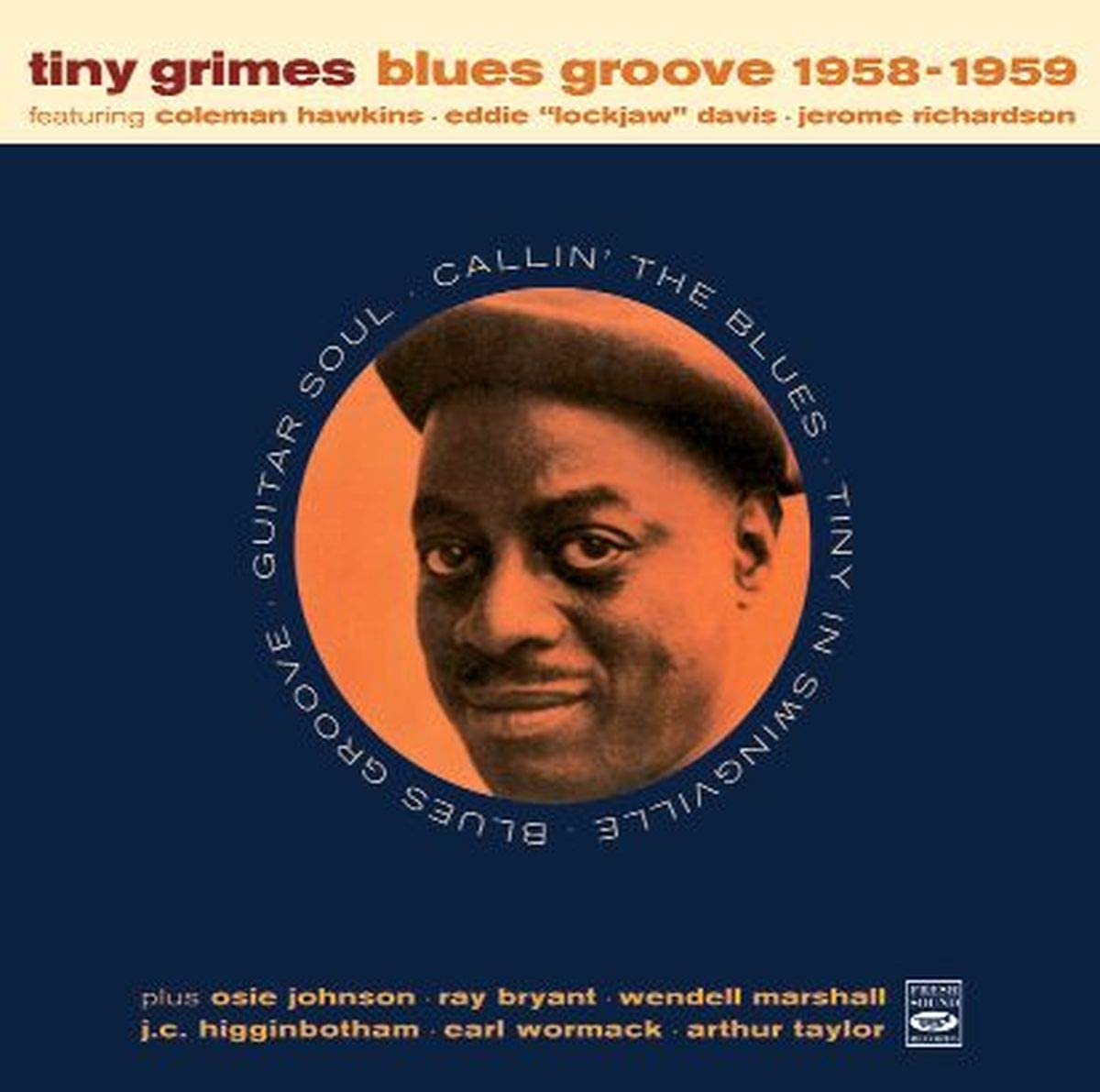 CD TINY GRIMES, COLEMAN HAWKINS, RAY B - BLUES GROOVE 1958-1959(2CD) FSRCD644 Fresh Sound Rec 2011 Non Japan Jazz Used
CD TINY GRIMES, COLEMAN HAWKINS, RAY B - BLUES GROOVE 1958-1959(2CD) FSRCD644 Fresh Sound Rec 2011 Non Japan Jazz Used