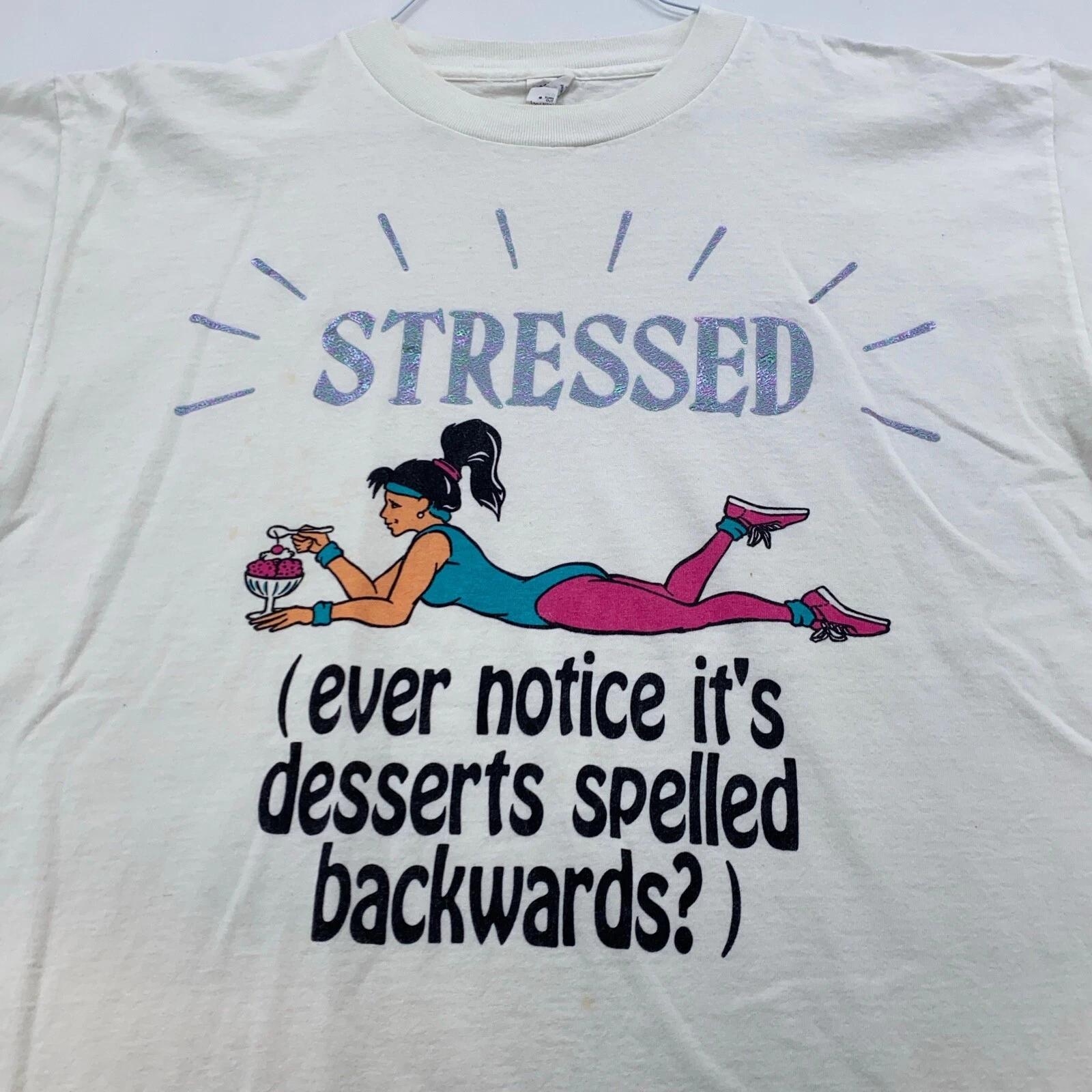 vtg 80s STRESSED IS DESSERTS BACKWARDS T-Shirt XL food funny diet exercise 3XL
vtg 80s STRESSED IS DESSERTS BACKWARDS T-Shirt XL food funny diet exercise 3XL