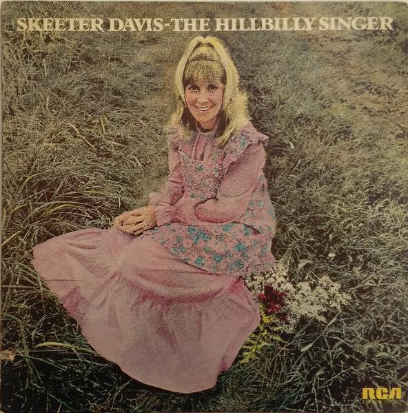 LP Record SKEETER DAVIS The Hillbilly Singer LSP4818 RCA Victor 1973 US CountryFolk Used
LP Record SKEETER DAVIS The Hillbilly Singer LSP4818 RCA Victor 1973 US CountryFolk Used