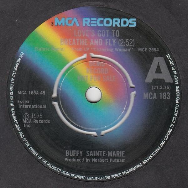 7inch Record BUFFY SAINTE-MARIE - Love s Got To Breathe And Fly MCA183PROMO MCA Records 1975 UK Folk Used
7inch Record BUFFY SAINTE-MARIE - Love s Got To Breathe And Fly MCA183PROMO MCA Records 1975 UK Folk Used