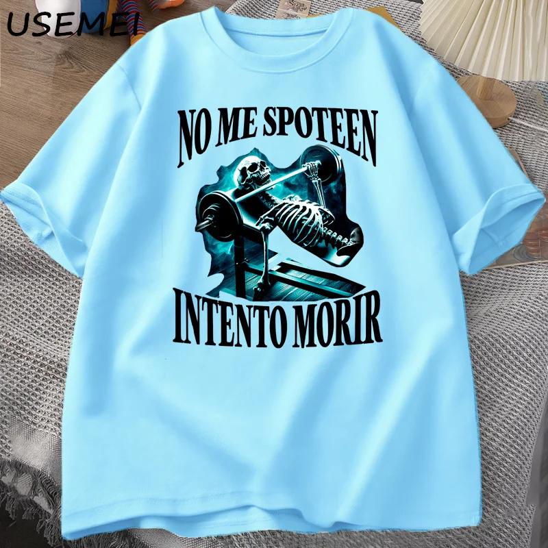 NO ME SPOTEEN INTENTO MORIR Skeleton Gym T-Shirt Funny Trendy Fitness Exercise Graphic T Shirts Halloween Fall Tshirt Clothes 4XL
NO ME SPOTEEN INTENTO MORIR Skeleton Gym T-Shirt Funny Trendy Fitness Exercise Graphic T Shirts Halloween Fall Tshirt Clothes 4XL