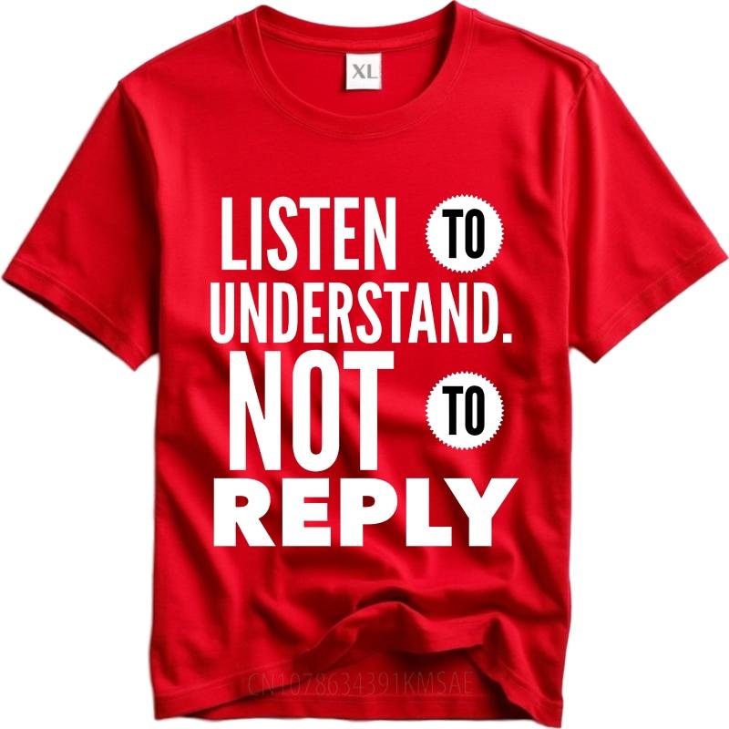Man Round Neck teeshirt Plus Size Summer Boys tshirt Listen To Understand Not To Reply Short Sleeve Workout O Neck Tshirt S
Man Round Neck teeshirt Plus Size Summer Boys tshirt Listen To Understand Not To Reply Short Sleeve Workout O Neck Tshirt S