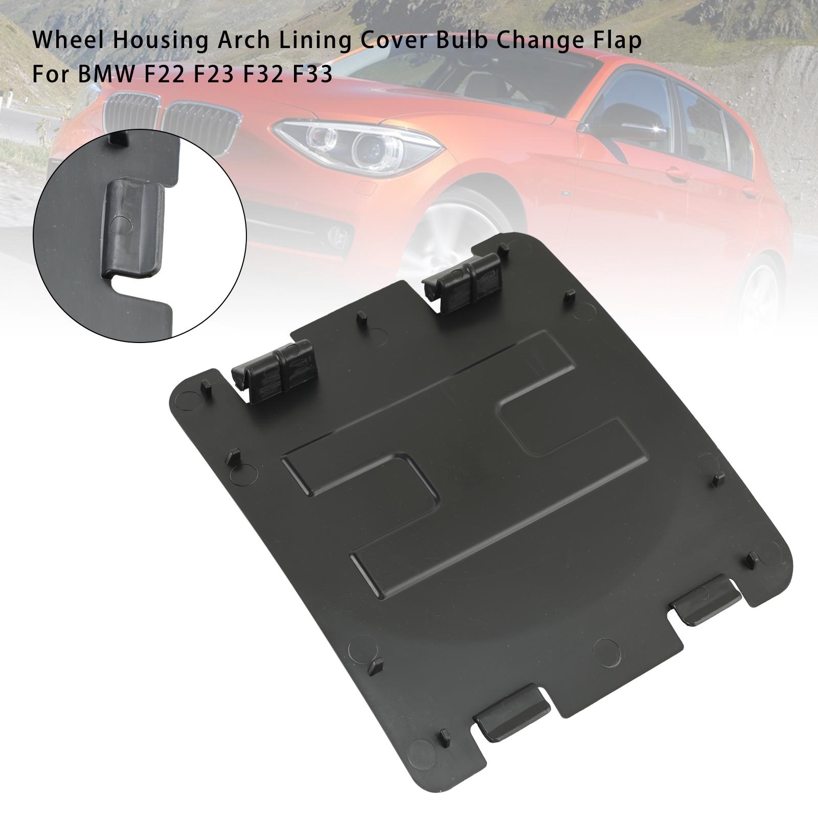 Wheel Housing Arch Lining Cover Bulb Change Flap For BMW F22 F23 F32 F33
Wheel Housing Arch Lining Cover Bulb Change Flap For BMW F22 F23 F32 F33