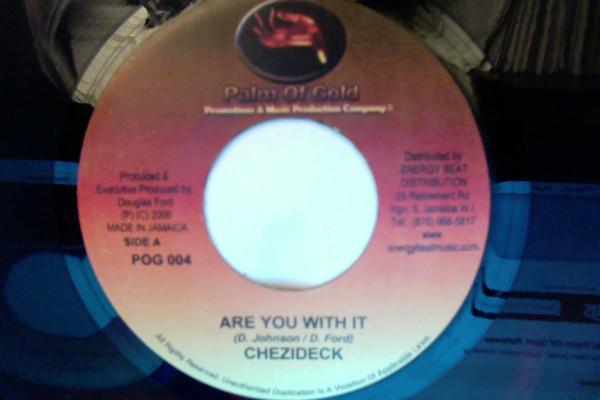 7inch Record CHEZIDEK / CYBORG - Are You With Me / People In The Str POG004 Palm Of Gold 2006 Jamaica Reggae, Ska & Dub Used
7inch Record CHEZIDEK / CYBORG - Are You With Me / People In The Str POG004 Palm Of Gold 2006 Jamaica Reggae, Ska & Dub Used