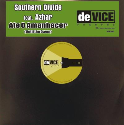 12inch Record SOUTHERN DIVIDE - Ate O Amanhecer (Until The Dawn) DVR0002 deVice Records 2003 US Dance & Electronica Used
12inch Record SOUTHERN DIVIDE - Ate O Amanhecer (Until The Dawn) DVR0002 deVice Records 2003 US Dance & Electronica Used