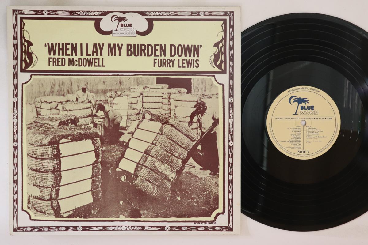 LP Record FRED MCDOWELL FURRY LEWIS When I Lay My Burden Down BMLP1047 BLUE MOON 1987 UK Blues Used
LP Record FRED MCDOWELL FURRY LEWIS When I Lay My Burden Down BMLP1047 BLUE MOON 1987 UK Blues Used
