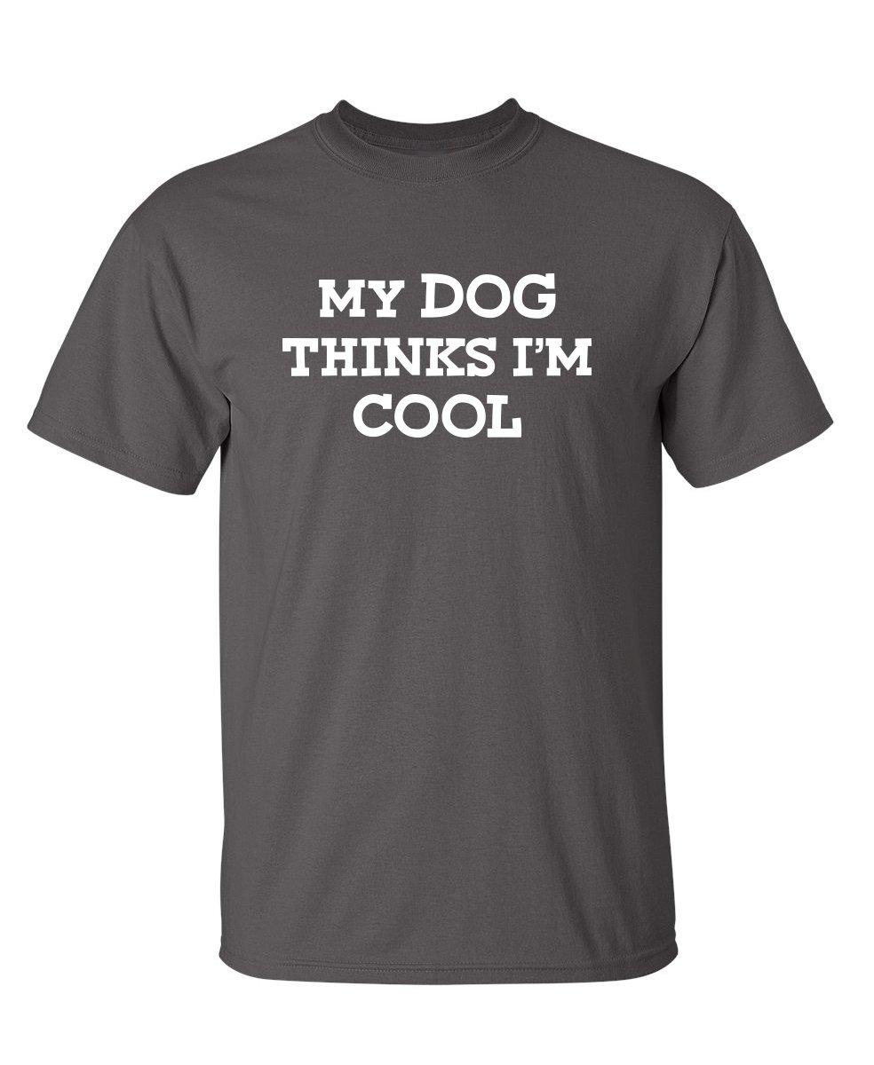My Dog Thinks Im Cool Adult Humor Graphic Novelty Sarcastic Funny T Shirt 4XL
My Dog Thinks Im Cool Adult Humor Graphic Novelty Sarcastic Funny T Shirt 4XL
