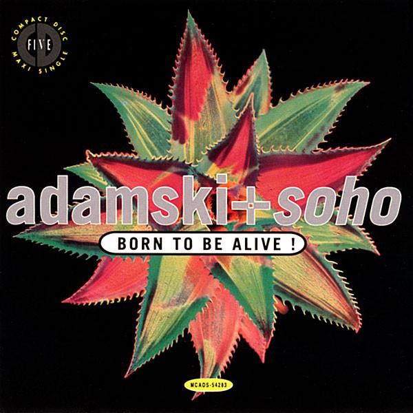 CD ADAMSKI + SOHO - Born To Be Alive! MCADS54283 MCA Records 1992 US Dance & Electronica Used
CD ADAMSKI + SOHO - Born To Be Alive! MCADS54283 MCA Records 1992 US Dance & Electronica Used