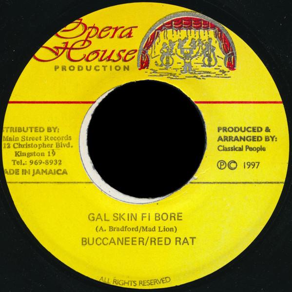 7inch Record BUCCANEER / RED RAT - Gal Skin Fi Bore NONE Opera House 1997 Jamaica Reggae, Ska & Dub Used
7inch Record BUCCANEER / RED RAT - Gal Skin Fi Bore NONE Opera House 1997 Jamaica Reggae, Ska & Dub Used