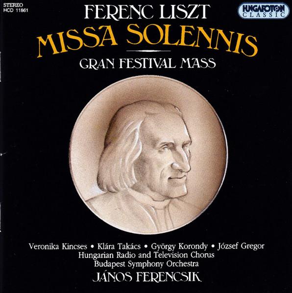 CD F. LISZT, JÁNOS FERENCSIK, BUDAPEST - Missa Solemnis HCD11861 Hungaroton 1994 Japan Classical Used
CD F. LISZT, JÁNOS FERENCSIK, BUDAPEST - Missa Solemnis HCD11861 Hungaroton 1994 Japan Classical Used
