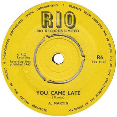 7inch Record ALAN MARTIN You Came Late R6 Rio 1963 UK Reggae Ska Dub Used
7inch Record ALAN MARTIN You Came Late R6 Rio 1963 UK Reggae Ska Dub Used