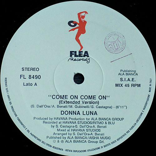 12inch Record DONNA LUNA - Come On Come On FL8490 Flea Records 1991 Italy Dance & Electronica Used
12inch Record DONNA LUNA - Come On Come On FL8490 Flea Records 1991 Italy Dance & Electronica Used