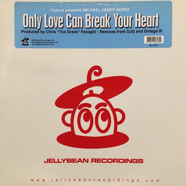 12inch Record CYPRUS, MICHAEL NIGRO - Only Love Can Break Your Heart JEL2616 Jellybean Recor 2001 US Dance & Electronica Used
12inch Record CYPRUS, MICHAEL NIGRO - Only Love Can Break Your Heart JEL2616 Jellybean Recor 2001 US Dance & Electronica Used