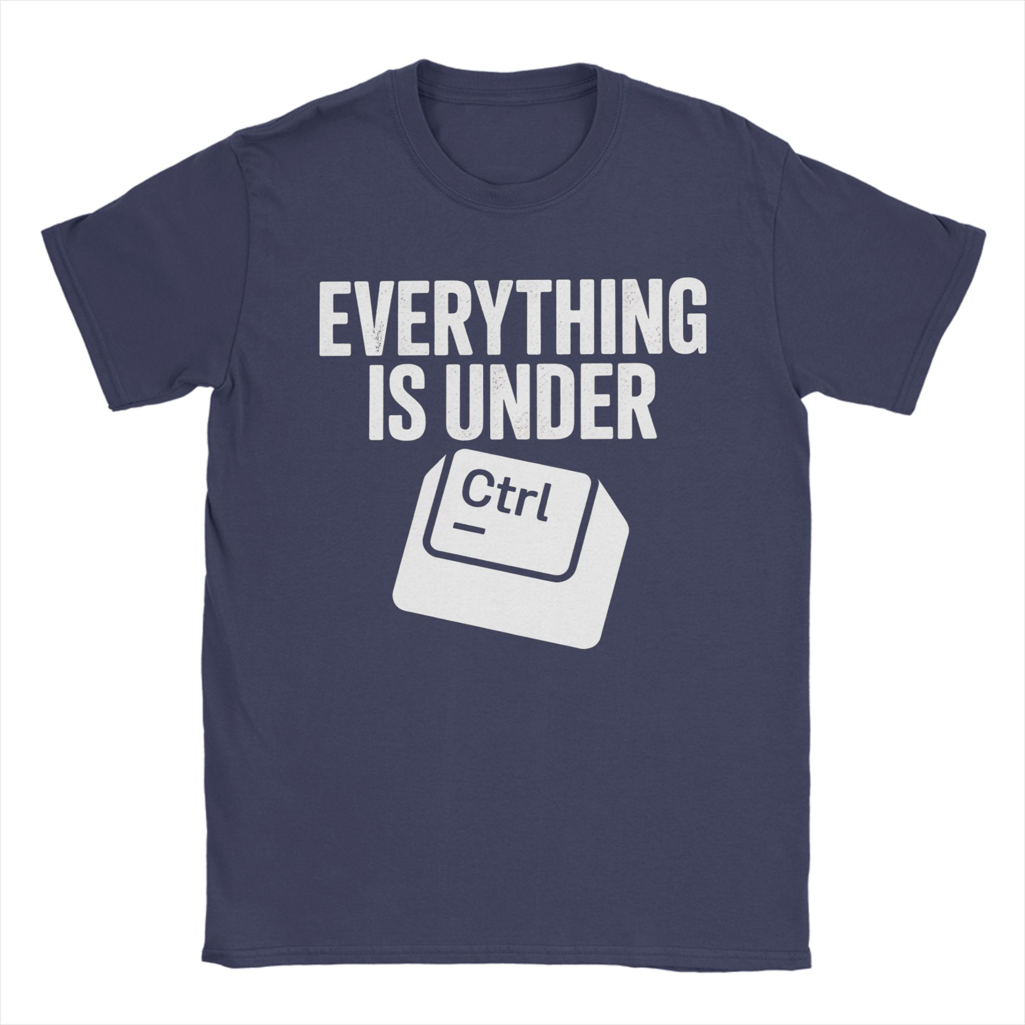Everything is Under Ctrl Funny Programming Joke T Shirt Unisex s Cotton Funny T-Shirts Round Collar Tees Short Sleeve Clothing 4XL
Everything is Under Ctrl Funny Programming Joke T Shirt Unisex s Cotton Funny T-Shirts Round Collar Tees Short Sleeve Clothing 4XL
