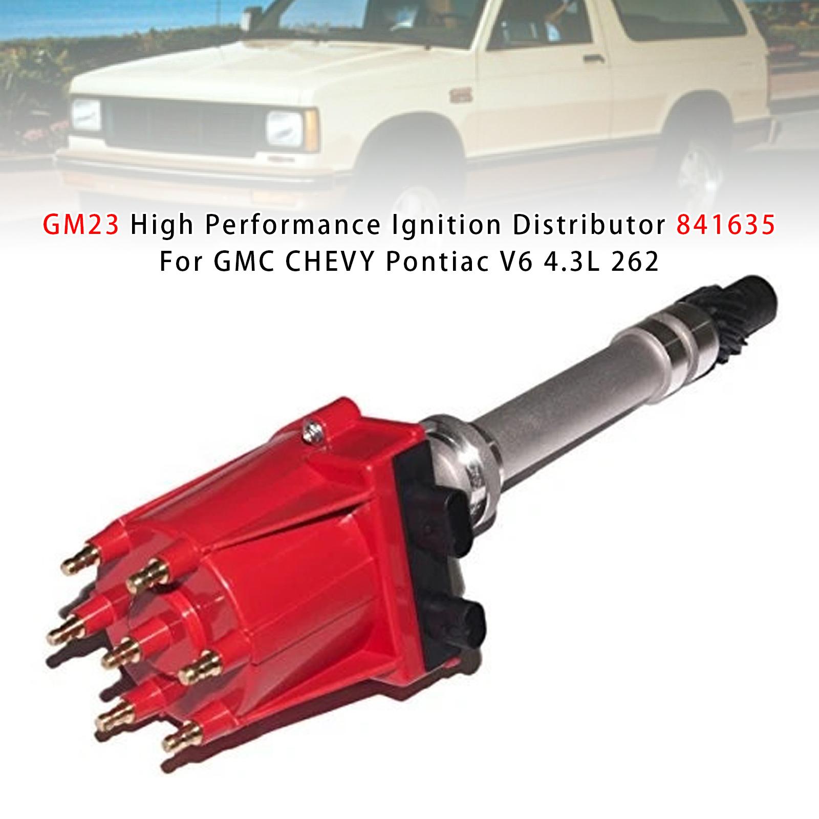 GM23 High Performance Ignition Distributor 841635 For GMC CHEVY Pontiac V6 4.3L 262
GM23 High Performance Ignition Distributor 841635 For GMC CHEVY Pontiac V6 4.3L 262