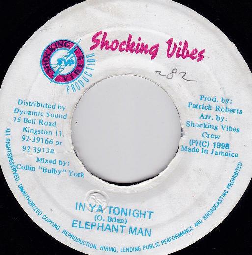 7inch Record ELEPHANT MAN - In Ya Tonight NONE Shocking Vibes 1998 Jamaica Reggae, Ska & Dub Used
7inch Record ELEPHANT MAN - In Ya Tonight NONE Shocking Vibes 1998 Jamaica Reggae, Ska & Dub Used