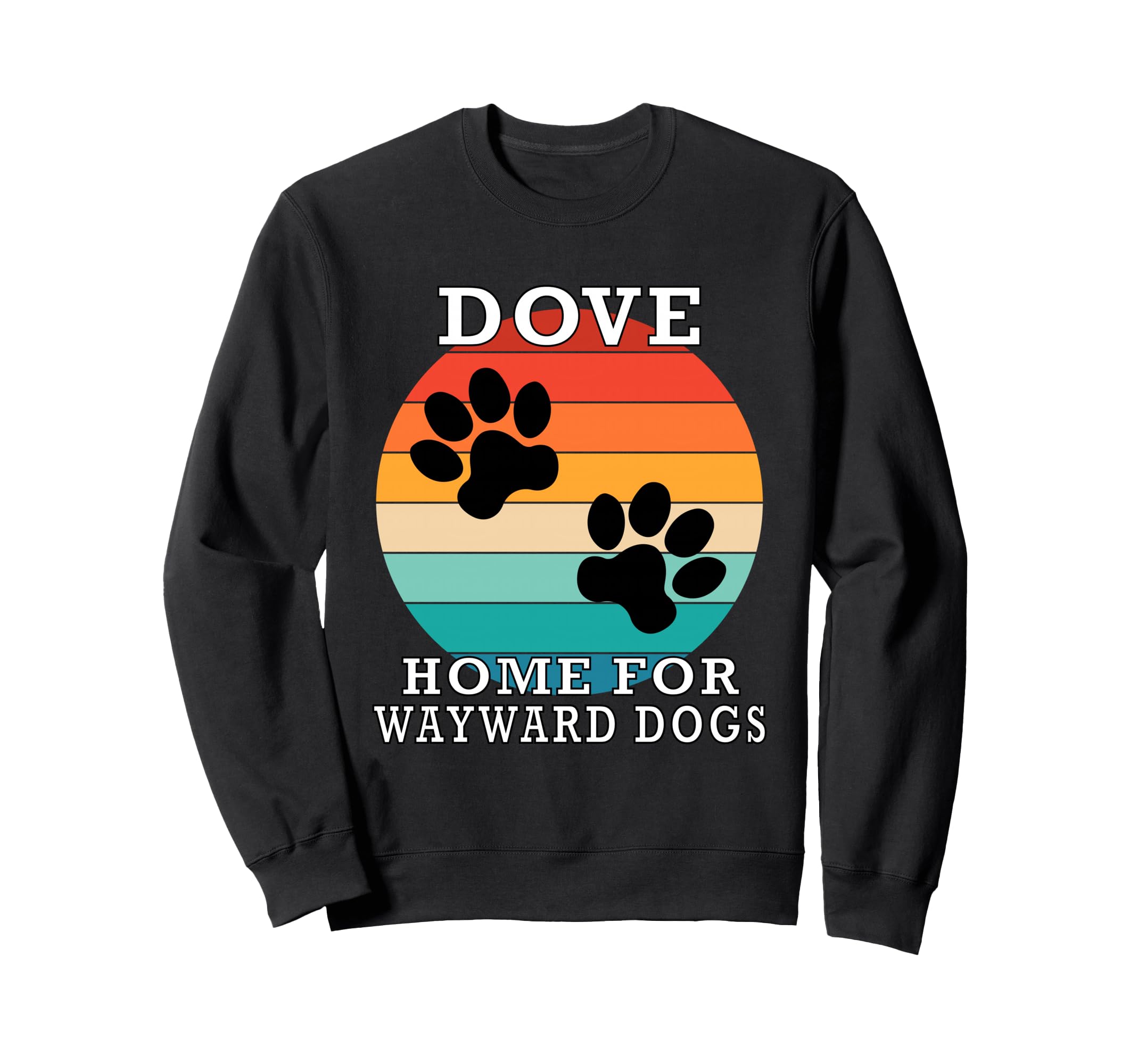 Dove Home For Wayward Dogs Family Name Sweatshirt
Dove Home For Wayward Dogs Family Name Sweatshirt