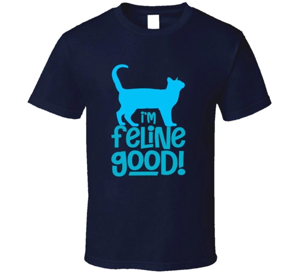 I m Feline Good Funny Cat Rescue Gift T Shirt M
I m Feline Good Funny Cat Rescue Gift T Shirt M