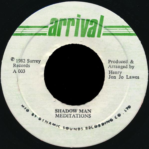 7inch Record MEDITATIONS - Shadow Man A003 Arrival 1982 Jamaica Reggae, Ska & Dub Used
7inch Record MEDITATIONS - Shadow Man A003 Arrival 1982 Jamaica Reggae, Ska & Dub Used