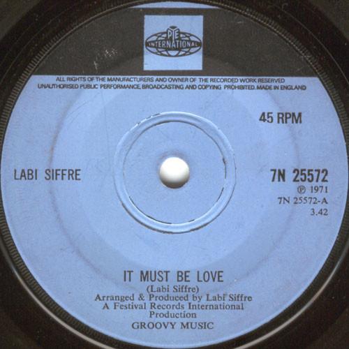 7inch Record LABI SIFFRE - It Must Be Love 7N25572 Pye Internation 1971 UK Soul/Funk Used
7inch Record LABI SIFFRE - It Must Be Love 7N25572 Pye Internation 1971 UK Soul/Funk Used