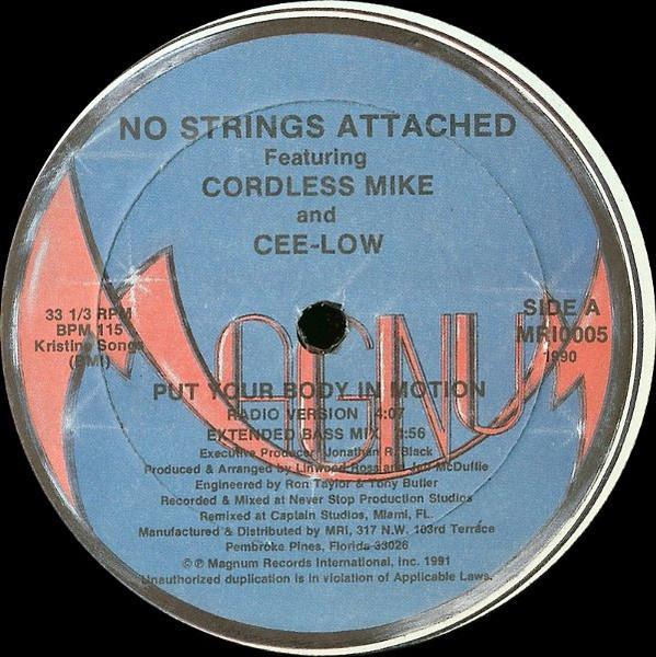 12inch Record NO STRINGS ATTACHED, CORDLESS MIKE - Put Your Body In Motion MRI0005 Magnum Records 1991 US Dance & Electronica
12inch Record NO STRINGS ATTACHED, CORDLESS MIKE - Put Your Body In Motion MRI0005 Magnum Records 1991 US Dance & Electronica