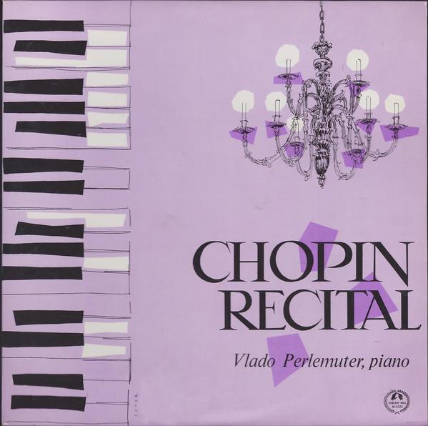 LP Record FRDRIC CHOPIN - VLADO PERLEMUTER - Chopin Recital M2223 Concert Hall 1962 Japan Classical Used
LP Record FRDRIC CHOPIN - VLADO PERLEMUTER - Chopin Recital M2223 Concert Hall 1962 Japan Classical Used