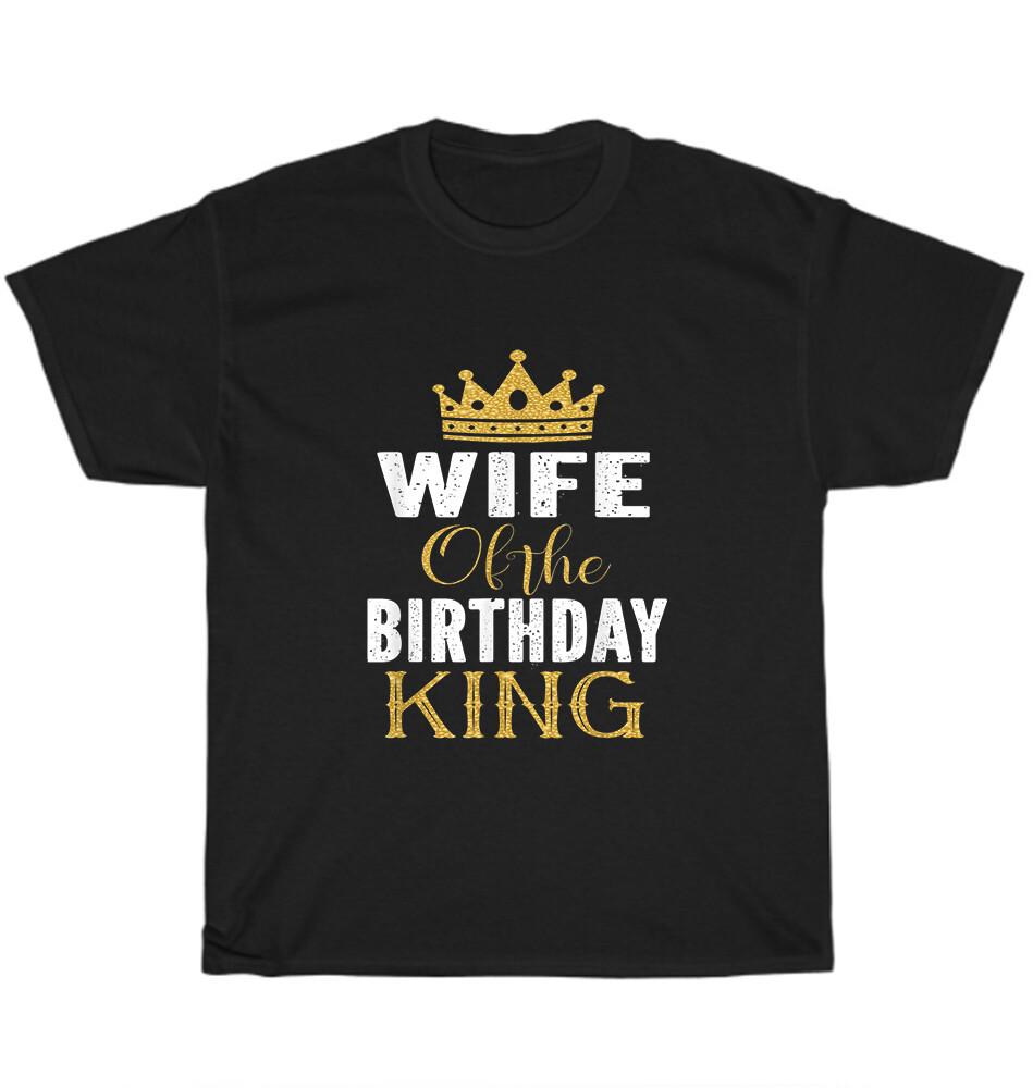 Wife Of The Birthday King Gold Crown T-Shirt Party Unisex Funny Tee Gift NEW 2XL
Wife Of The Birthday King Gold Crown T-Shirt Party Unisex Funny Tee Gift NEW 2XL
