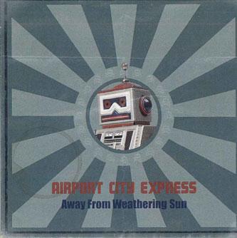CD AIRPORT CITY EXPRESS - Away From Weathering Sun C64 JAUNEORANGE Non Japan Music Others Used
CD AIRPORT CITY EXPRESS - Away From Weathering Sun C64 JAUNEORANGE Non Japan Music Others Used