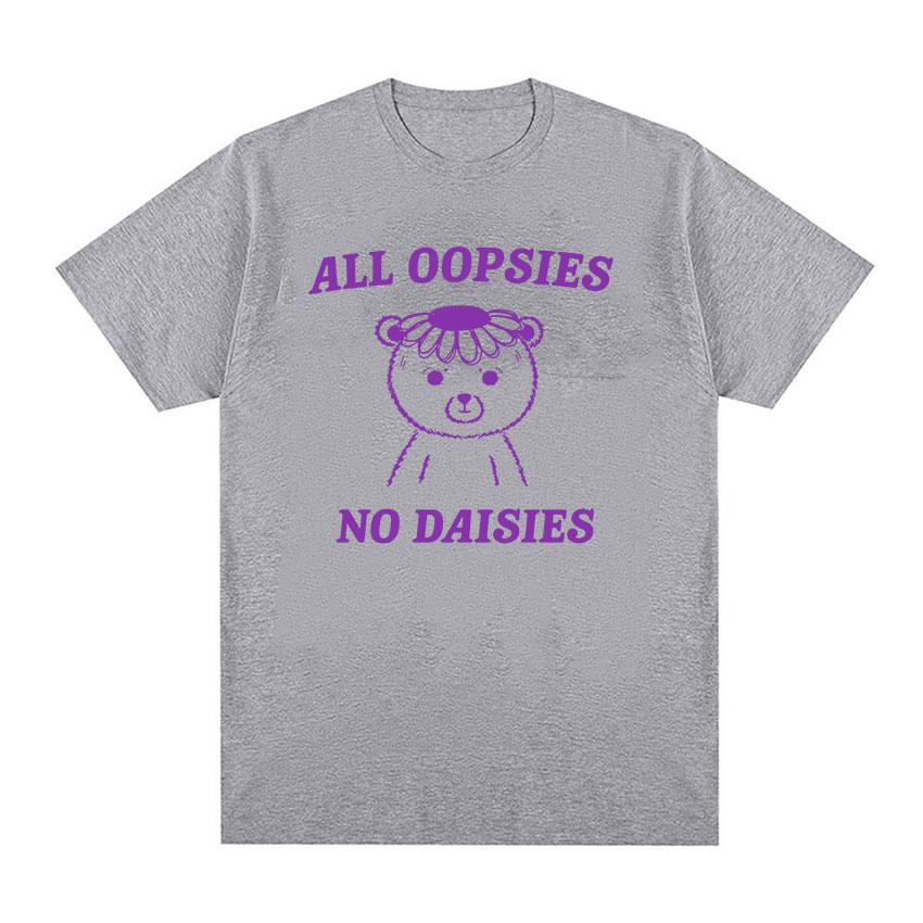 Забавные футболки All Oopsies No Daisies Bear Meme для мужчин и женщин, повседневные футболки большого размера из 100% хлопка, летние модные футболки высокого качества
Забавные футболки All Oopsies No Daisies Bear Meme для мужчин и женщин, повседневные футболки большого размера из 100% хлопка, летние модные футболки высокого качества