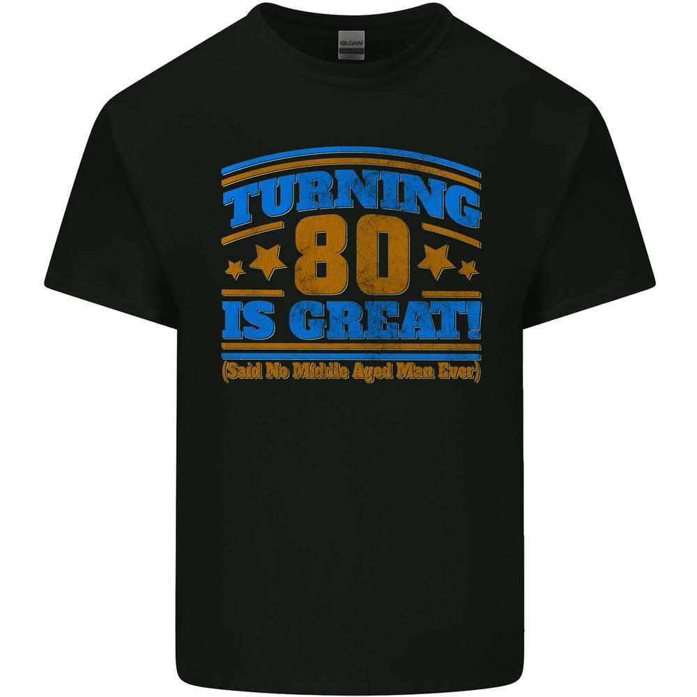 80th Birthday Turning 80 Is Great Mens Light Cotton T-Shirt 3XL
80th Birthday Turning 80 Is Great Mens Light Cotton T-Shirt 3XL