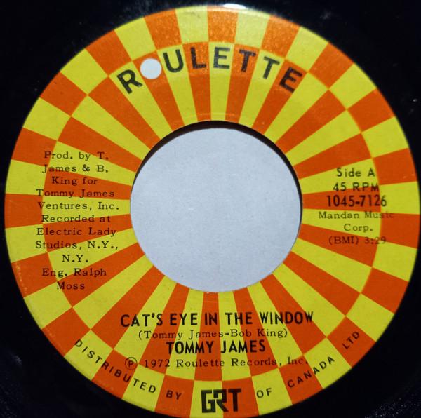 7inch Record TOMMY JAMES Cats Eye In The Window 10457126 ROULETTE 1972 Canada Rock Used
7inch Record TOMMY JAMES Cats Eye In The Window 10457126 ROULETTE 1972 Canada Rock Used