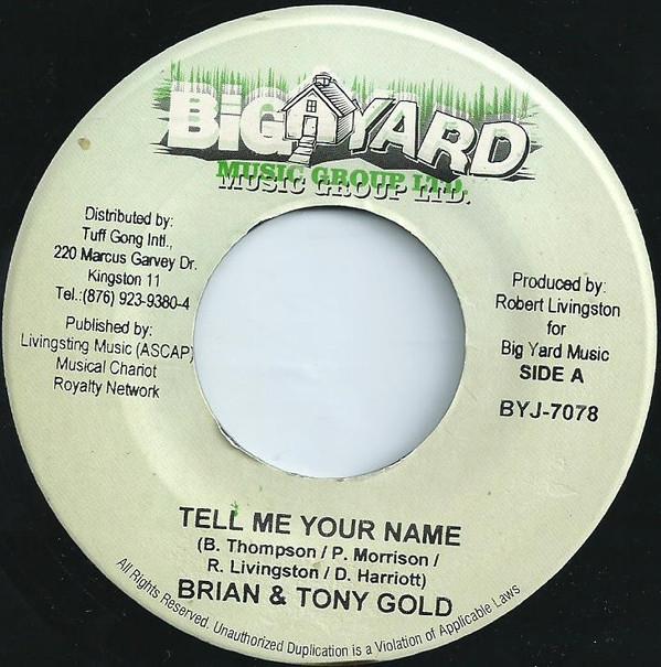 7inch Record BRIAN & TONY GOLD / ICE MAN - Tell Me Your Name / Welcome BYJ7078 Big Yard Music 2006 Jamaica Reggae, Ska & Dub Used
7inch Record BRIAN & TONY GOLD / ICE MAN - Tell Me Your Name / Welcome BYJ7078 Big Yard Music 2006 Jamaica Reggae, Ska & Dub Used