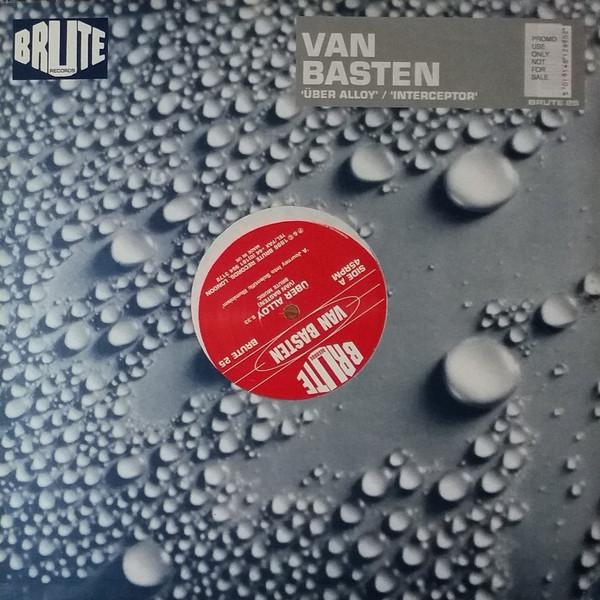 12inch Record VAN BASTEN - Uber Alloy / Interceptor BRUTE25 Brute Records 1996 UK Dance & Electronica Used
12inch Record VAN BASTEN - Uber Alloy / Interceptor BRUTE25 Brute Records 1996 UK Dance & Electronica Used