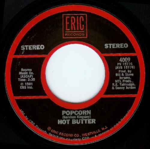 7inch Record HOT BUTTER / BUZZ CLIFFORD - Popcorn / Baby Sittin Boogie 4009 Eric Records 1981 US Dance & Electronica Used
7inch Record HOT BUTTER / BUZZ CLIFFORD - Popcorn / Baby Sittin Boogie 4009 Eric Records 1981 US Dance & Electronica Used