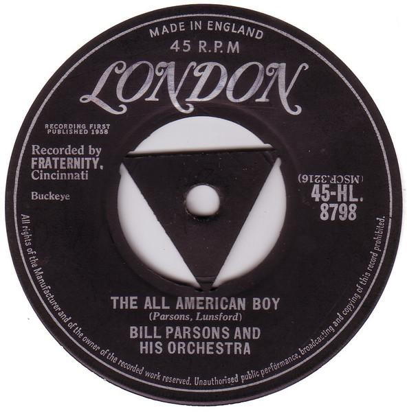7inch Record BILL PARSONS & HIS ORCHESTRA - The All American Boy 45HL8798 London Records 1958 UK Rock Used
7inch Record BILL PARSONS & HIS ORCHESTRA - The All American Boy 45HL8798 London Records 1958 UK Rock Used
